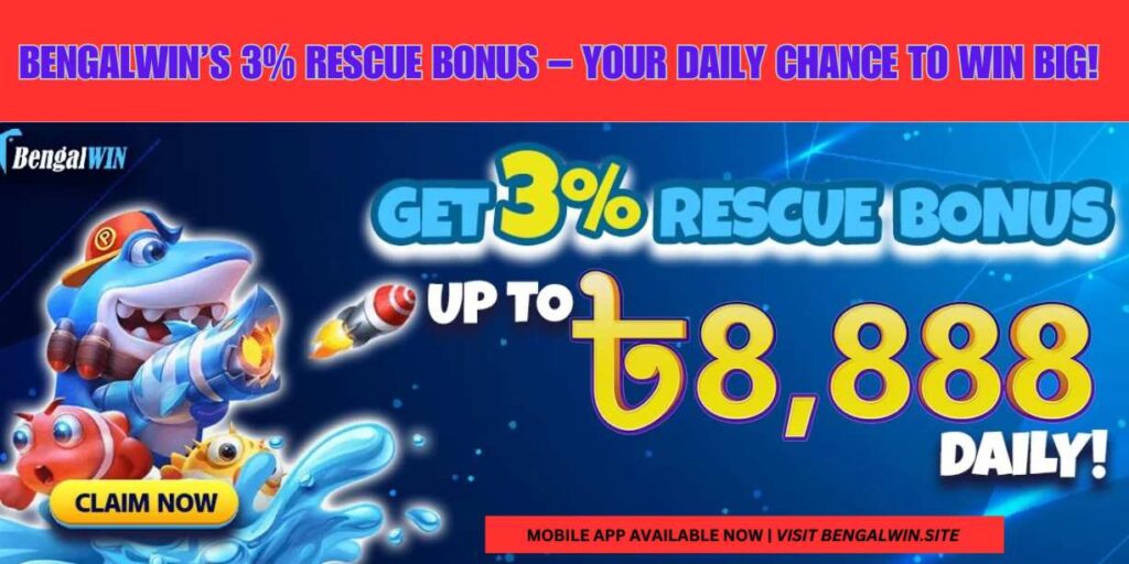 “BENGALWIN’s 3% Rescue Bonus – Your Daily Chance to Win Big!” 