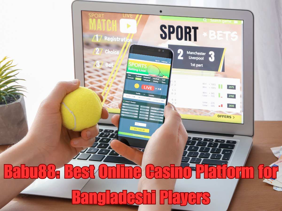 Babu88: Best Online Casino Platform for Bangladeshi Players