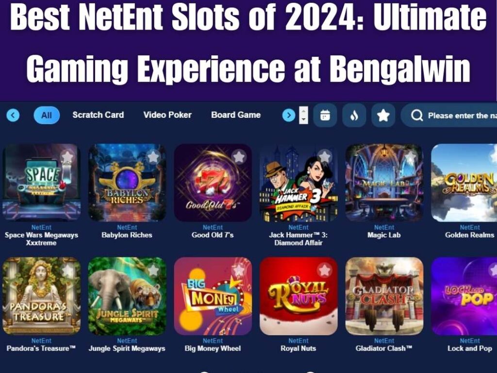 Best NetEnt Slots: Discover the Ultimate Gaming Experience at Bengalwin