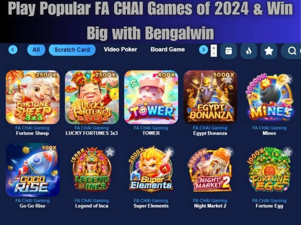 Play Popular FA CHAI Games of 2024 & Win Big with Bengalwin