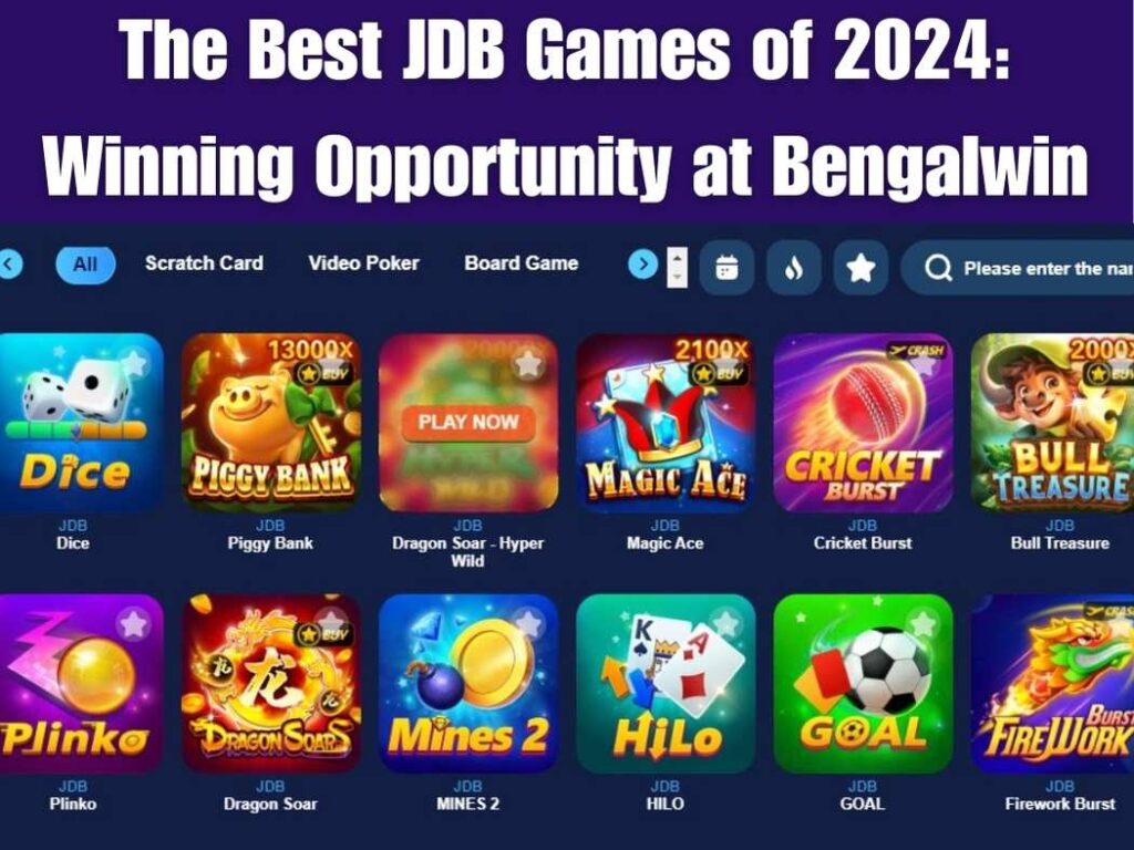 The Best JDB Games of 2024: Winning Opportunity at Bengalwin